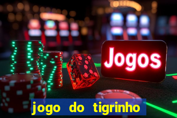 jogo do tigrinho da casa chinesa